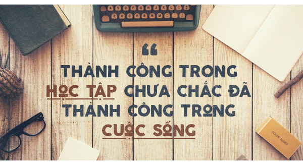 1-thanh-cong-trong-hoc-tap-chua-chac-thnah-cong-trong-cuoc-song